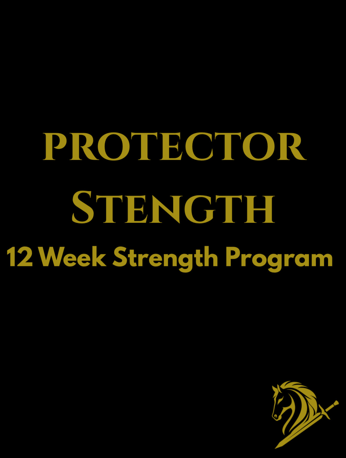 Protector Strength 12 Week Program